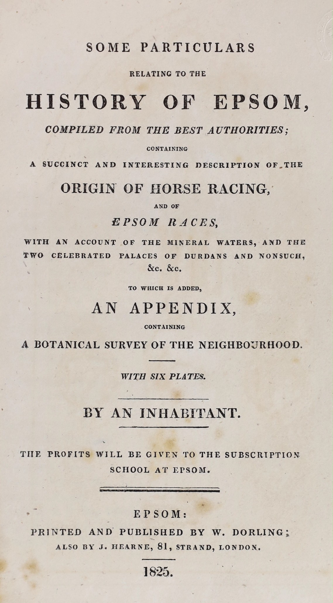 EPSOM: (Pownall, Henry) - Some Particulars Relating to the History of Epsom ... a succinct and interesting description of the origin of horse racing, and of the Epsom Races ... by An Inhabitant ...